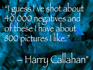 harry callahan art photo quote